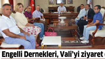 ENGELLİ DERNEKLERİ, VALİ&rsquo;Yİ ZİYARET ETTİ