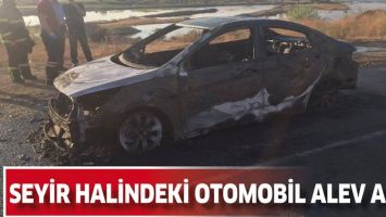 SEYİR HALİNDEKİ OTOMOBİL ALEV ALDI!