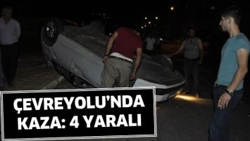 &Ccedil;EVREYOLU&rsquo;NDA KAZA: 4 YARALI