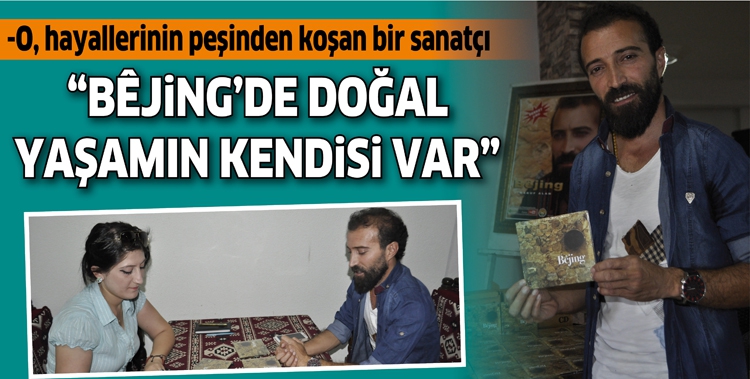 -O, HAYALLERİNİN PEŞİNDEN KOŞAN BİR SANAT&Ccedil;I