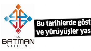 BU TARİHLERDE G&Ouml;STERİ VE Y&Uuml;R&Uuml;Y&Uuml;ŞLER YASAK!
