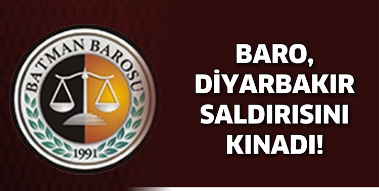 BARO, DİYARBAKIR SALDIRISINI KINADI!
