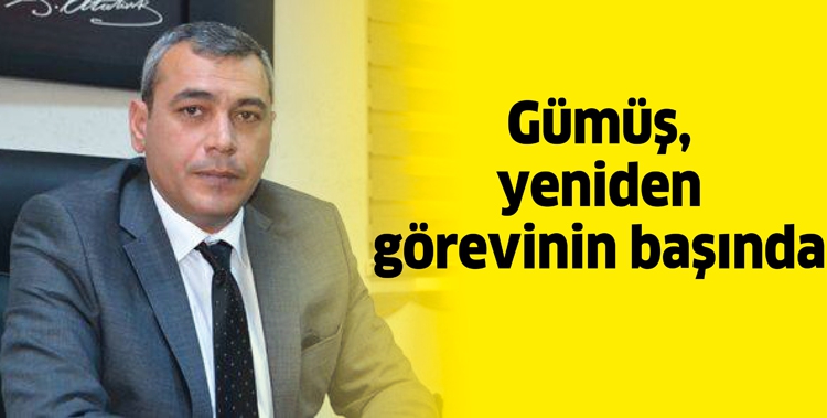 G&Uuml;M&Uuml;Ş, YENİDEN G&Ouml;REVİNİN BAŞINDA