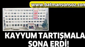 KAYYUM TARTIŞMALARI SONA ERDİ!