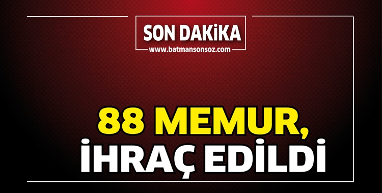 88 MEMUR, İHRA&Ccedil; EDİLDİ