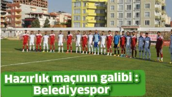 HAZIRLIK MA&Ccedil;ININ GALİBİ : BELEDİYESPOR