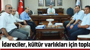 İDARECİLER, K&Uuml;LT&Uuml;R VARLIKLARI İ&Ccedil;İN TOPLANDI