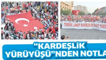 &ldquo;KARDEŞLİK Y&Uuml;R&Uuml;Y&Uuml;Ş&Uuml;&rdquo;NDEN NOTLAR