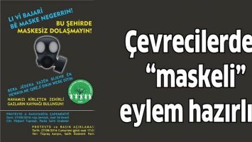&Ccedil;EVRECİLERDEN &ldquo;MASKELİ&rdquo; EYLEM HAZIRLIĞI
