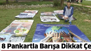 8 PANKARTLA BARIŞA DİKKAT &Ccedil;EKTİ