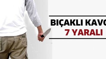 BI&Ccedil;AKLI KAVGA: 7 YARALI