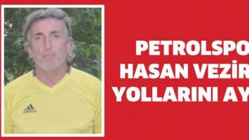 PETROLSPOR, HASAN VEZİR İLE YOLLARINI AYIRDI