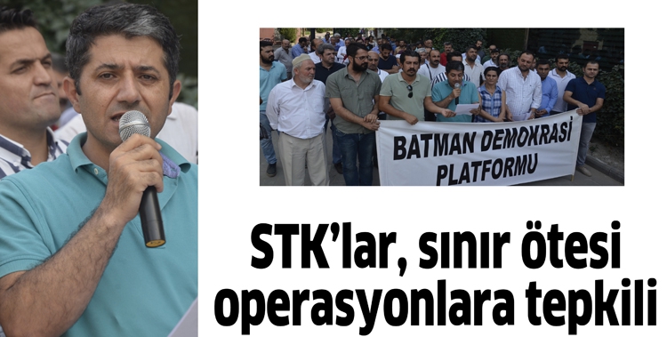 STK&rsquo;LAR, SINIR &Ouml;TESİ OPERASYONLARA TEPKİLİ