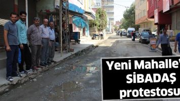 YENİ MAHALLE&rsquo;DE SİBADAŞ PROTESTOSU!