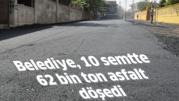 BELEDİYE, 10 SEMTTE 62 BİN TON ASFALT D&Ouml;ŞEDİ
