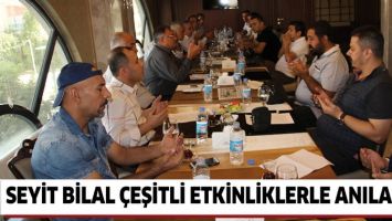 SEYİT BİLAL &Ccedil;EŞİTLİ ETKİNLİKLERLE ANILACAK