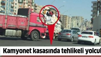 KAMYONET KASASINDA TEHLİKELİ YOLCULUK