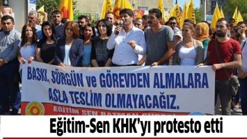 EĞİTİM-SEN KHK&rsquo;YI PROTESTO ETTİ