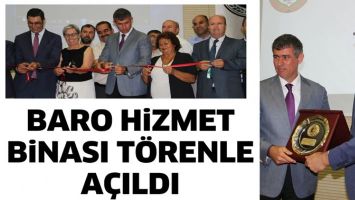BARO HİZMET BİNASI T&Ouml;RENLE A&Ccedil;ILDI