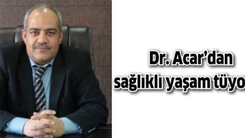 DR. ACAR&rsquo;DAN SAĞLIKLI YAŞAM T&Uuml;YOLARI