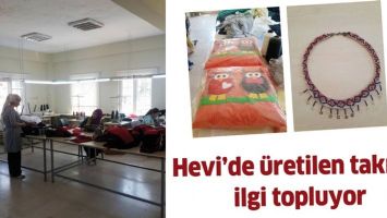 HEVİ&rsquo;DE &Uuml;RETİLEN TAKILAR, İLGİ TOPLUYOR
