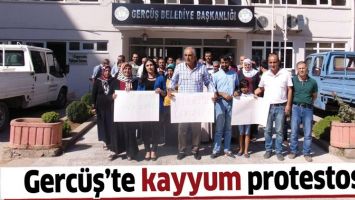 GERC&Uuml;Ş&rsquo;TE KAYYUM PROTESTOSU!