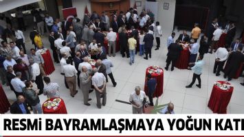 RESMİ BAYRAMLAŞMAYA YOĞUN KATILIM