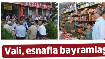 VALİ, ESNAFLA BAYRAMLAŞTI