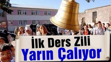 İLK DERS ZİLİ YARIN &Ccedil;ALIYOR