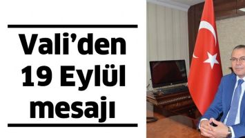 VALİ&rsquo;DEN 19 EYL&Uuml;L MESAJI