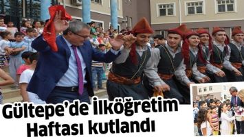 G&Uuml;LTEPE&rsquo;DE İLK&Ouml;ĞRETİM HAFTASI KUTLANDI