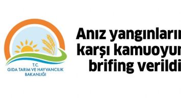 ANIZ YANGINLARINA KARŞI KAMUOYUNA BRİFİNG VERİLDİ