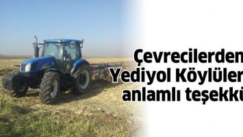 &Ccedil;EVRECİLERDEN YEDİYOL K&Ouml;YL&Uuml;LERİNE ANLAMLI TEŞEKK&Uuml;R