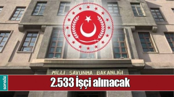 2533 İŞ&Ccedil;İ ALINACAK 