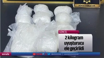 2 kilogram uyuşturucu ele ge&ccedil;irildi
