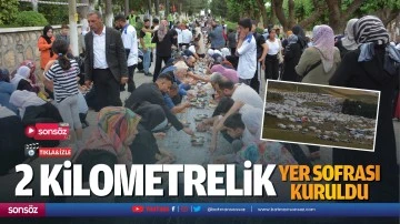 2 kilometrelik yer sofrası kuruldu