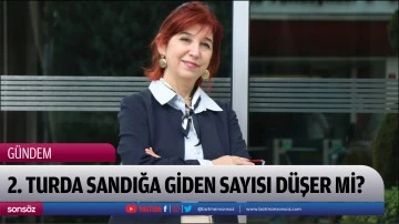 2. Turda sandığa giden sayısı d&uuml;şer mi?
