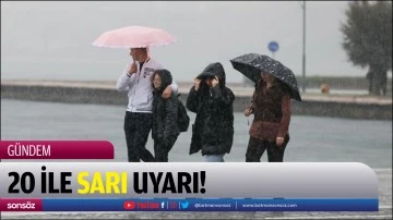 20 ile sarı uyarı!