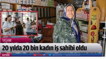 20 yılda 20 bin kadın iş sahibi oldu
