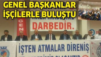 GENEL BAŞKANLAR, İŞ&Ccedil;İLERLE BULUŞTU