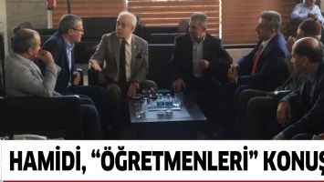 HAMİDİ, &ldquo;&Ouml;ĞRETMENLERİ&rdquo; KONUŞTU