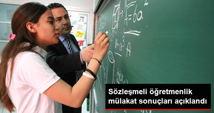 Son Dakika! S&ouml;zleşmeli &Ouml;ğretmenlik M&uuml;lakat Sonu&ccedil;ları A&ccedil;ıklandı