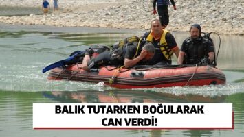BALIK TUTARKEN BOĞULARAK CAN VERDİ!