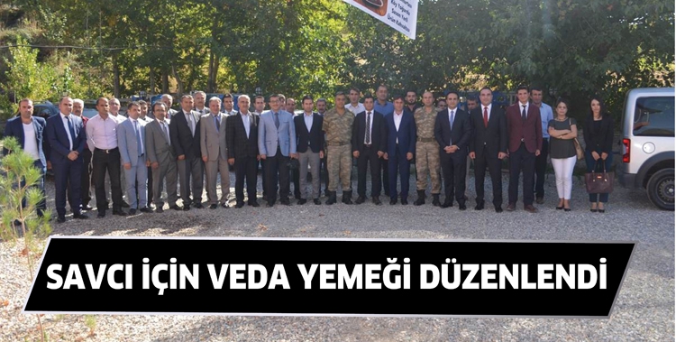 SAVCI İ&Ccedil;İN VEDA YEMEĞİ D&Uuml;ZENLENDİ