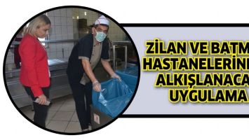 ZİLAN VE BATMAN HASTANELERİNDEN ALKIŞLANACAK UYGULAMA