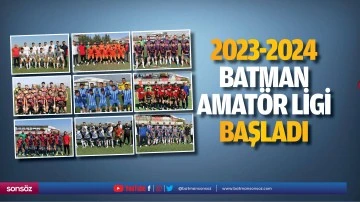 2023-2024 Batman Amatör Ligi başladı