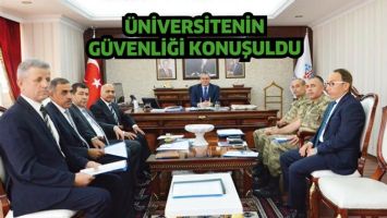 &Uuml;NİVERSİTENİN G&Uuml;VENLİĞİ KONUŞULDU