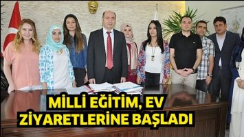 MİLLİ EĞİTİM, EV ZİYARETLERİNE BAŞLADI