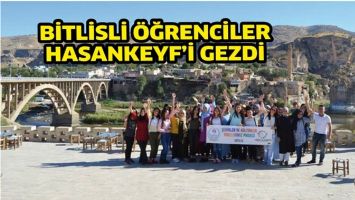BİTLİSLİ &Ouml;ĞRENCİLER HASANKEYF&rsquo;İ GEZDİ