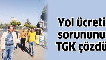 YOL &Uuml;CRETİ SORUNUNU TGK &Ccedil;&Ouml;ZD&Uuml;...